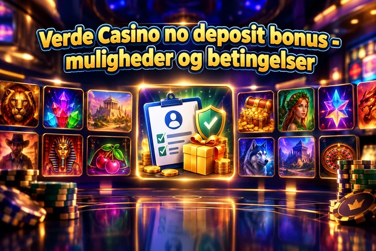 Verde Casino no deposit bonus - muligheder og betingelser